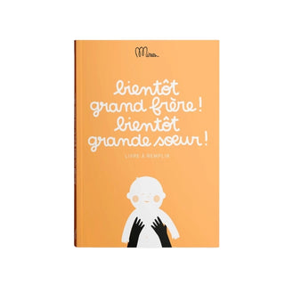 Le cahier collaboratif Bientôt grand frère ! Bientôt grande soeur ! Minus éditions