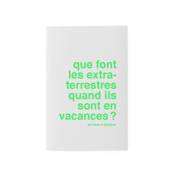 Carnet à illustrer Que font les extra-terrestres …?