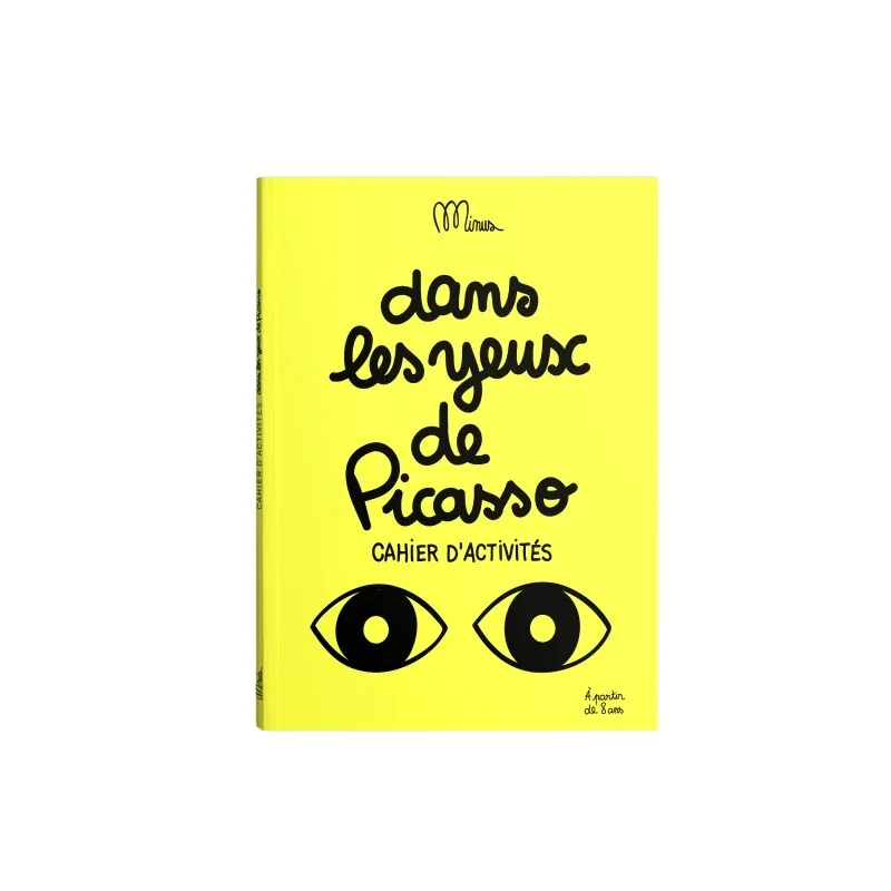 Cahier d'activités "Dans les yeux de Picasso"Minus éditions